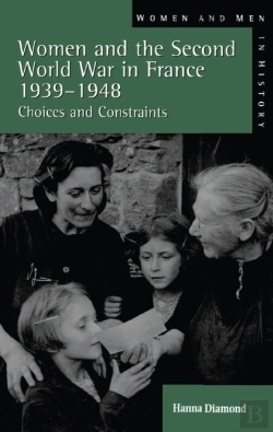 Bertrand.pt - Women And The Second World War In France, 1939-1948