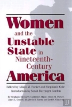 Bertrand.pt - Women And The Unstable State In Nineteenth-Century America