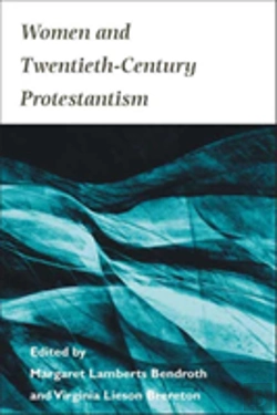 Bertrand.pt - Women And Twentieth-Century Protestantism