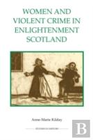 Women And Violent Crime In Enlightenment Scotland
