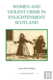 Women And Violent Crime In Enlightenment Scotland