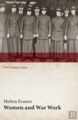 Bertrand.pt - Women And War Work (Wwi Centenary Series)