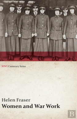 Bertrand.pt - Women And War Work (Wwi Centenary Series)
