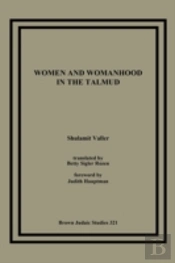 Women And Womanhood In The Talmud