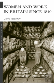 Women And Work In Britain Since 1840
