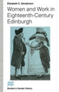 Women And Work In Eighteenth-Century Edinburgh