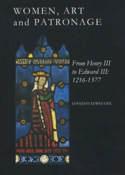 Bertrand.pt - Women, Art And Patronage From Henry Iii To Edward Iii