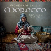 Women Artisans Of Morocco: Their Stories, Their Lives