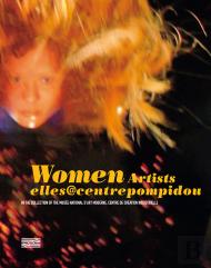 Women Artists ; Elles@Centrepompidou (English Version)