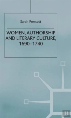 Bertrand.pt - Women, Authorship And Literary Culture 1690 -1740