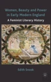 Women, Beauty And Power In Early Modern England