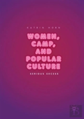 Women, Camp, And Popular Culture