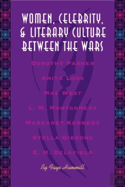 Bertrand.pt - Women, Celebrity, And Literary Culture Between The Wars