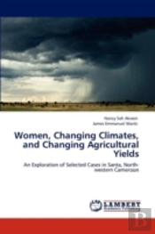 Women, Changing Climates, And Changing Agricultural Yields