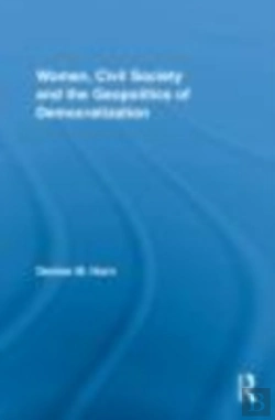 Bertrand.pt - Women, Civil Society And The Geopolitics Of Democratization