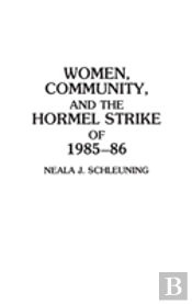 Women, Community, And The Hormel Strike Of 1985-86