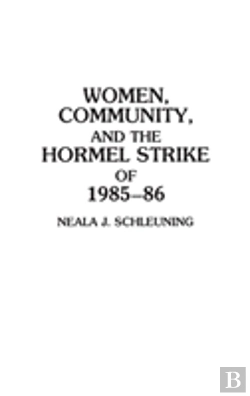 Bertrand.pt - Women, Community, And The Hormel Strike Of 1985-86