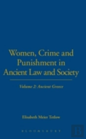 Women, Crime And Punishment In Ancient Law And Society