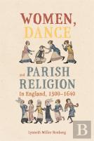 Women, Dance And Parish Religion In England, 1300-1640