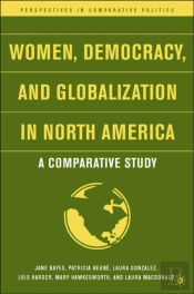 Women, Democracy, And Globalization In North America