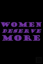 Women Deserve More