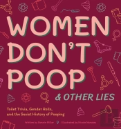 Women Don'T Poop & Other Lies