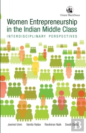 Women Entrepreneurship In The Indian Middle Class: