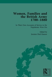 Women, Families And The British Army, 1700â€“1880 Vol 3