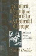Women, Family And Society In Medieval Europe