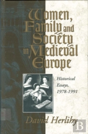 Women, Family And Society In Medieval Europe