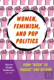 Women, Feminism, And Pop Politics