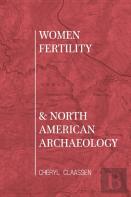 Women, Fertility, And North American Archaeology