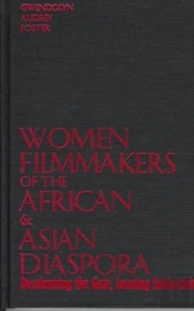 Women Filmmakers Of The African & Asian Diaspora