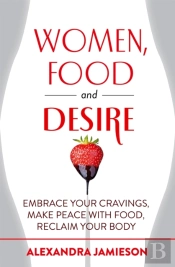 Women, Food And Desire