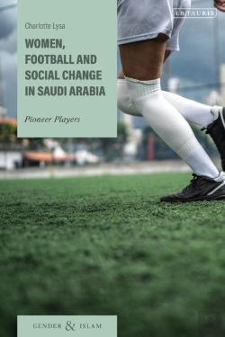 Bertrand.pt - Women, Football And Social Change In Saudi Arabia