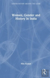 Women, Gender And History In India
