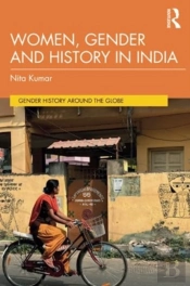 Women, Gender And History In India