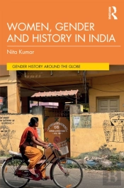 Women, Gender And History In India