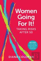 Women Going For It! Taking Risks After 50