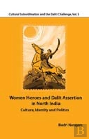 Women Heroes And Dalit Assertion In North India