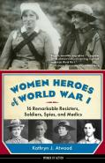 Women Heroes Of World War I