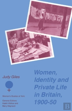 Bertrand.pt - Women, Identity And Private Life In Britain, 1900-50