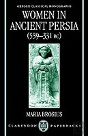 Women In Ancient Persia, 559-331 Bc
