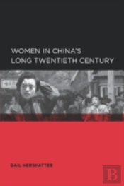 Women In China'S Long Twentieth Century