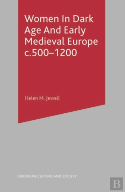 Bertrand.pt - Women In Dark Age And Early Medieval Europe C.500-1200