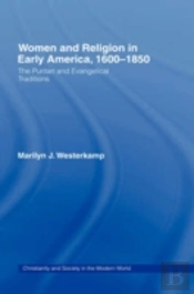 Women In Early American Religion 1600-1850