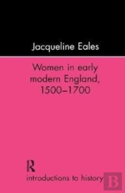 Women In Early Modern England, 1500-1700