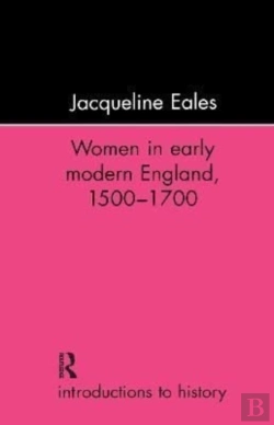 Bertrand.pt - Women In Early Modern England, 1500-1700