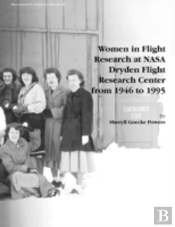 Bertrand.pt - Women In Flight Research At Nasa Dryden Flight Research Center From 1946 To 1995. Monograph In Aerospace History, No. 6, 1997