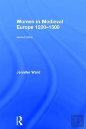 Women In Medieval Europe 1200-1500